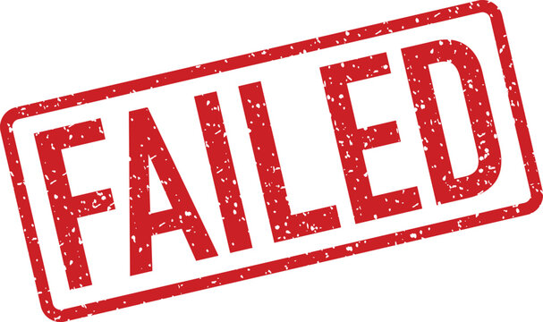 A distressed red rubber stamp clearly marks something as failed indicating an unsuccessful attempt or result
