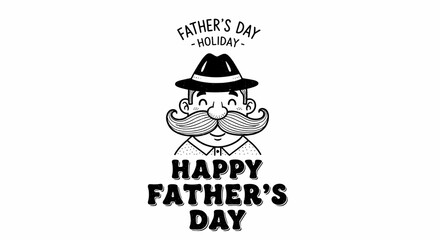 Obraz premium A black and white image of a mustachioed man wearing a hat with a holiday greeting for father's day