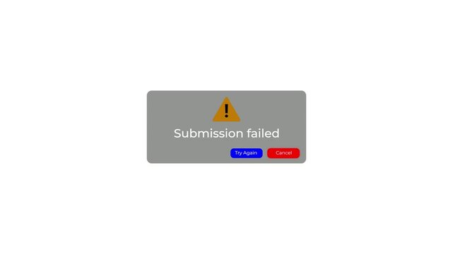 ui notification with submission failed message and try again cancel buttons.