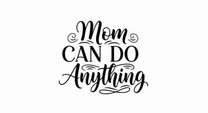 A motivational quote about mothers in elegant black script on white