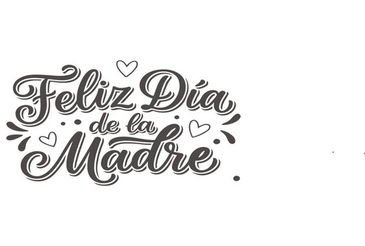 Feliz D&iacute;a de las Madre lettering Spanish Typography text or Calligraphy vector  illustration Designs Happy Mother's day greeting card social media poster banner t shirt trendy tee design Print
