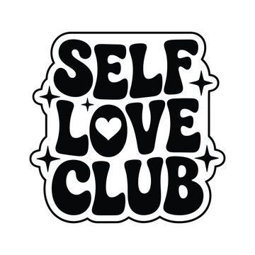 Bold black and white sticker design featuring the words self love club