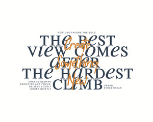 Fototapeta premium The Best View Comes After The Hardest Climb Motivational Quote.