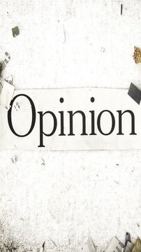 The word opinion is covered with a cut-up newspaper loop