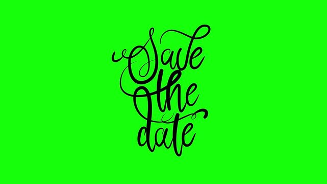 Elegant Save the Date Calligraphy Animation on Green Screen Background