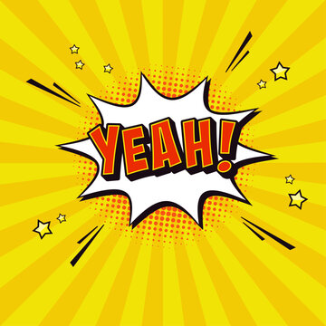 comic speech bubble or burst ballon or shout ballon with text yeah! in trendy pop art and comic style with bright colors and rays background. Vector Illustration.