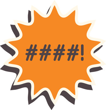 Speech bubble with hash symbols representing censored swearing and frustration