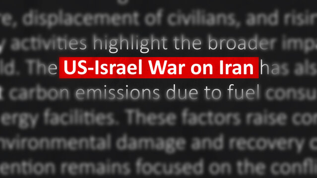 US Israel War on Iran. Global Security, Geopolitical Tensions, Oil Markets, Energy Supply, Military Conflict, Trade Disruptions, Economic Stability Trends. Highlighted US-Israel War on Iran on Dark.2D