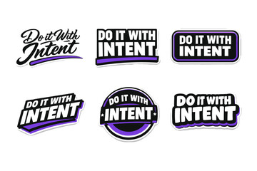 Obraz premium Do it with intent motivational typography sticker