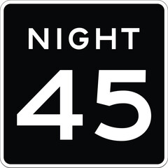 Fototapeta premium Night Speed Limit 45 US Road Sign Vector Illustration Regulatory Traffic Sign Symbol 