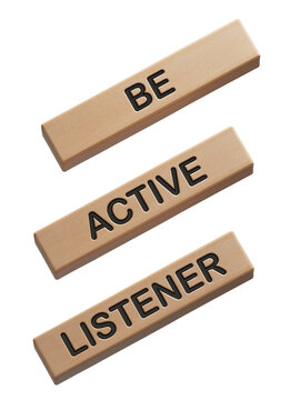 Be active listener symbol. Wooden blocks with words Be active listener.Business and active listening concept.Copy space.Supports PNG files with transparent backgrounds.