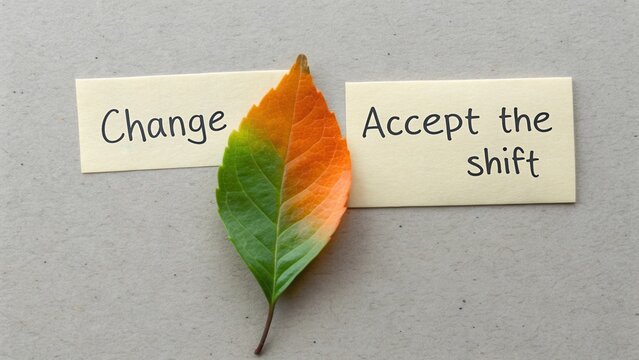 Inspirational message about change with green and orange leaf transitioning on gray background with text notes