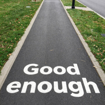Path labeled good enough suggesting acceptance of mediocrity and reduced expectations in political leadership governance and institutional outcomes
