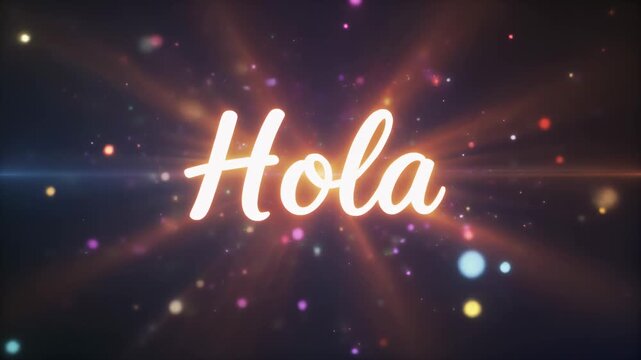 Sparkling 'Hola' Greeting Animation with Vibrant Particles and Light Effects - A Colorful Welcome