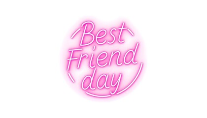 Obraz premium A neon pink sign reading Best Friend Day on a white background