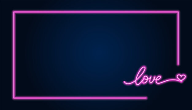 Neon frame with love text and heart on dark background.