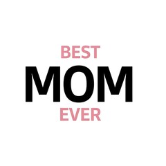 Fototapeta premium Inspirational graphic design celebrating the best mom ever with stylish text