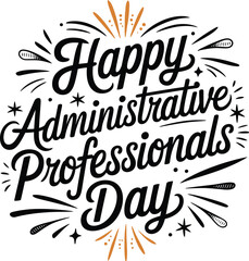 Happy Administrative Professionals Day typography lettering text design © Ahamedpicu