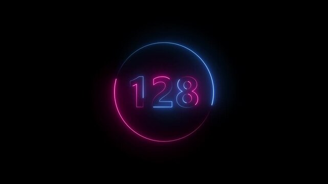A circle animation, and glowing neon number 128 animation. on a black background.4k video