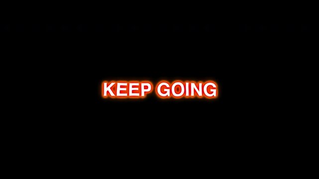 Glowing Neon Keep Going Text Animation on Black Background for