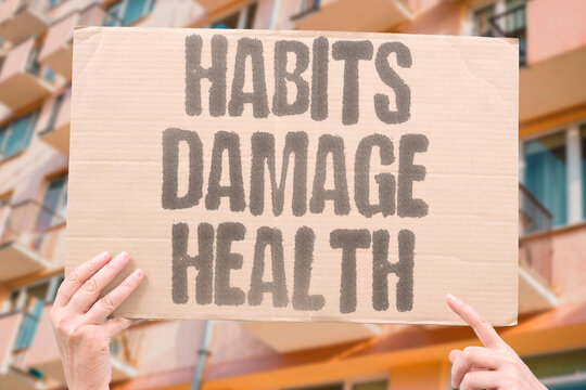 "Habits Damage Health" Everyday habits slowly damage your health. HABITS. HEALTH. DAMAGE. BODY. LIFESTYLE.