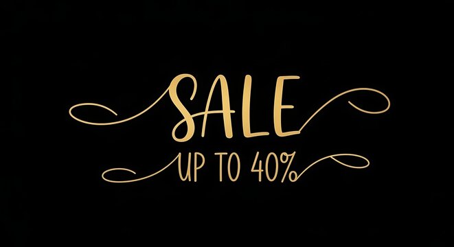 Elegant black background with golden text announcing a sale up to 40% off, featuring decorative swirls.
