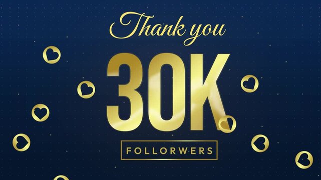 Thank you 30 thousand followers celebration banner with gold text on dark blue background for social media milestone 4k animation