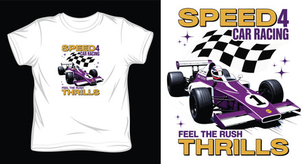 Obraz premium Speed4 car racing feel the rush thrills, formula one racing t-shirt design, race car graphic
