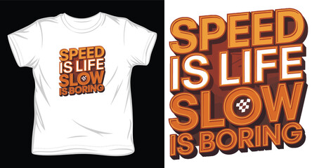 Obraz premium Speed is life slow is boring racing text graphic with checkered flag