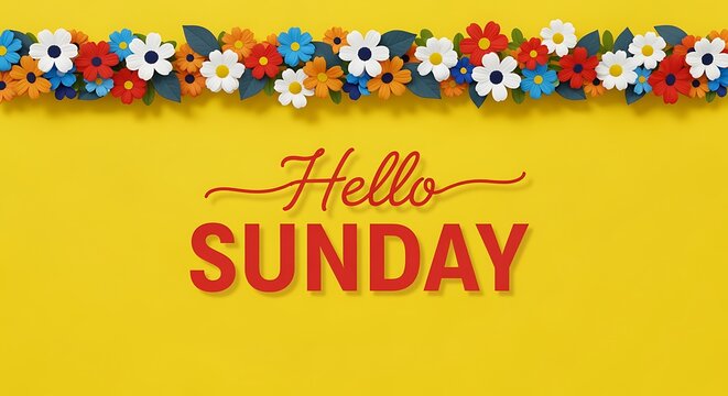 Bright cheerful greeting card design featuring hello Sunday text with colorful flower border for weekend celebration