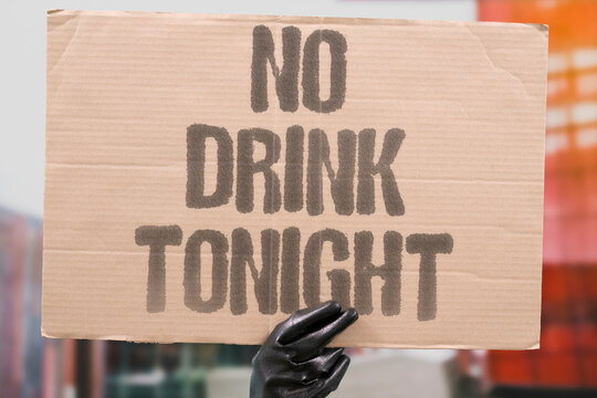 "No Drink Tonight" Choosing not to drink tonight benefits your body instantly. CHOICE. ABSTAIN. TONIGHT. BODY. BENEFITS.