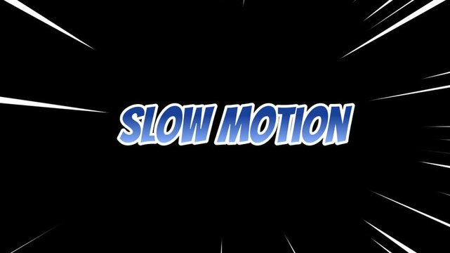 The phrase 'Slow Motion' is boldly presented with a dynamic cinematic effect.