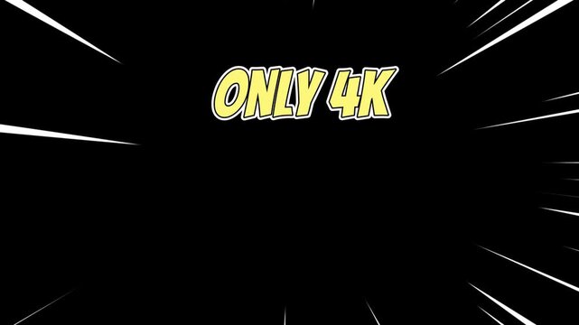 The exclusive yellow text 'ONLY 4K' is boldly displayed on a speed-lined background.