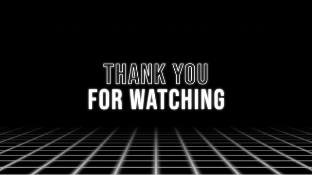 Animated Thank you for watching on black background with white neon grid line, 4k Video