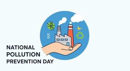Obraz premium Informative poster for National Pollution Prevention Day showing a hand protecting a factory in a clean natural environment.