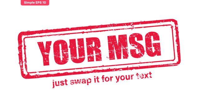 A grungy red rubber stamp with the text YOUR MSG inside a textured frame is presented as an editable vector graphic, complete with a placeholder message below.