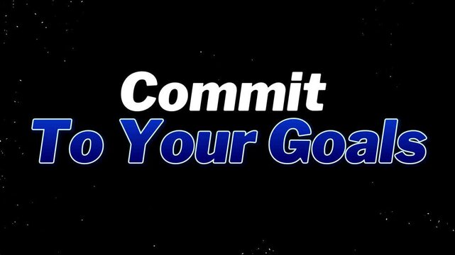 Motivational phrase commit to your goals in white and blue letters on black background with starry night sky