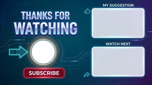 Futuristic digital end screen template with thanks for watching text subscribe button and video player placeholders for youtube channels