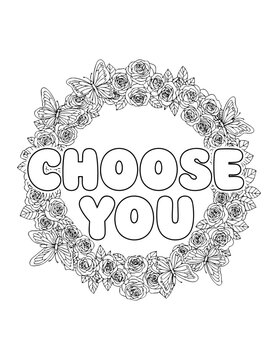 Isolated affirmations coloring page for adults with floral design featuring the words choose you