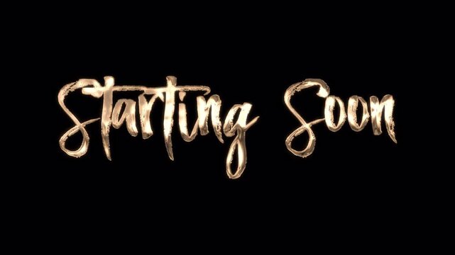 Starting Soon text in elegant golden script on a black background.