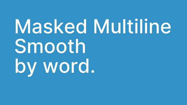 Masked Multiline Smooth by Word