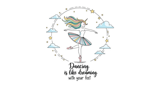 Beautiful unicorn ballerina dancing inside a celestial circle with clouds and stars and an inspirational quote at the bottom.
