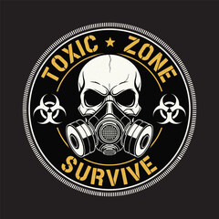 Fototapeta premium Skull wearing a gas mask in a circle badge with toxic zone survive text vector illustration.