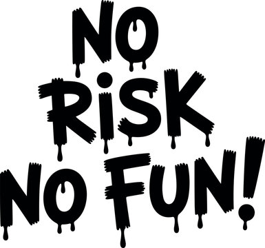 No Risk No Fun Motivational Graffiti