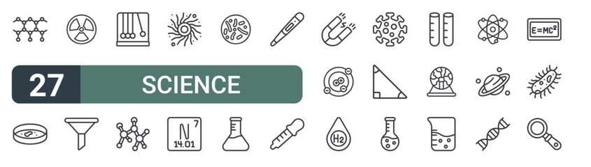 set of 27 thin line science icons for web, mobile and digital interfaces including molecule, petri dish, nuclear, funnel, newton cradle, molecule, black hole, nitrogen and probiotic. editable stroke © XS Works