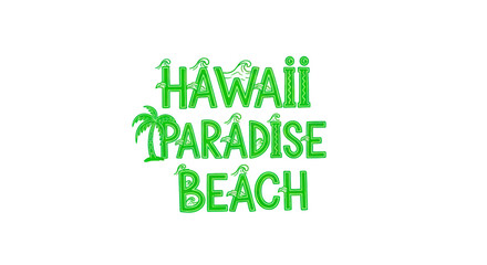 Fototapeta premium Hawaii Paradise Beach Green Text Logo with Palm Tree and Waves