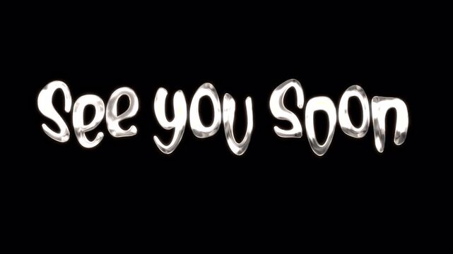 See You Soon text on black background, a simple yet impactful message.
