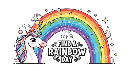 A whimsical illustration of a unicorn with a rainbow mane peeking out from behind a vibrant rainbow with the text 'Find a Rainbow Day' in a playful, celebratory design with bright colors © Mela mela