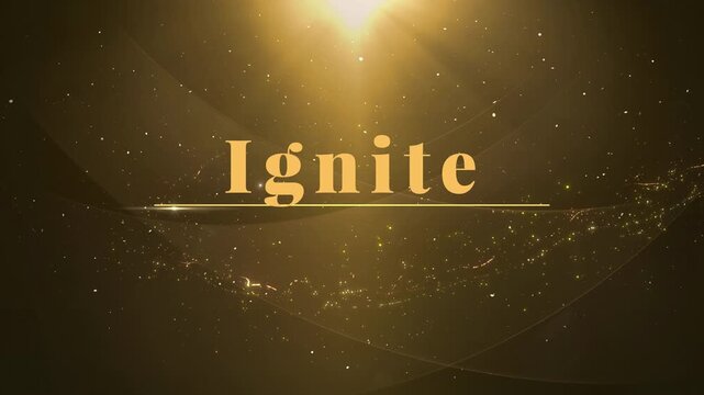 Golden sparkles and glowing text animation with 'ign' and 'ignite' on dark background