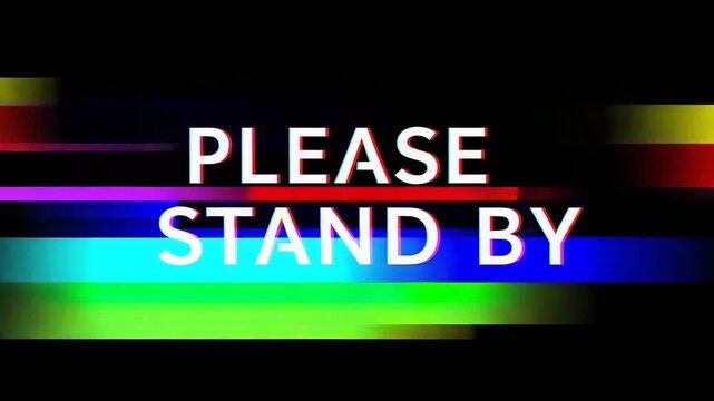 Digital glitch distortion with colorful scanlines and please stand by text